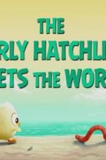 Watch The Early Hatchling Gets the Worm Megavideo