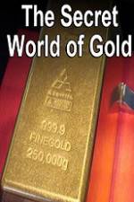 Watch The Secret World of Gold Megavideo