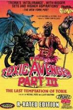 Watch The Toxic Avenger Part III: The Last Temptation of Toxie Megavideo