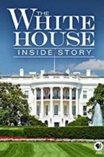 Watch The White House: Inside Story Megavideo