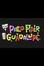 Watch The Pied Piper of Guadalupe (Short 1961) Megavideo