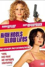 Watch High Heels and Low Lifes Megavideo