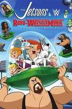 Watch The Jetsons & WWE: Robo-WrestleMania! Megavideo