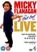 Watch Micky Flanagan: Live - The Out Out Tour Megavideo