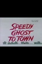 Watch Speedy Ghost to Town (Short 1967) Megavideo