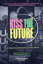 Watch Kiss the Future Megavideo