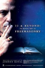 Watch 33 & Beyond: The Royal Art of Freemasonry Megavideo