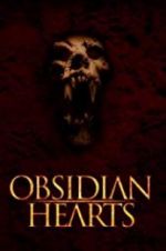 Watch Obsidian Hearts Megavideo