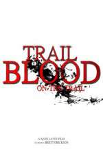 Watch Trail of Blood On the Trail Megavideo