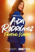 Watch Aida Rodriguez: Fighting Words (TV Special 2021) Megavideo