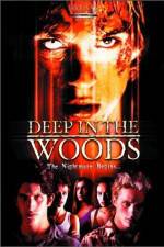 Watch Deep in the Woods Megavideo