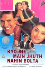 Watch Kyo Kii... Main Jhuth Nahin Bolta Megavideo