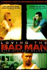 Watch Loving the Bad Man Megavideo