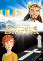 Watch Mystery of the Kingdom of God Megavideo