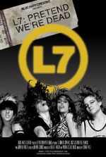 Watch L7: Pretend We\'re Dead Megavideo