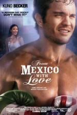 Watch From Mexico with Love Megavideo