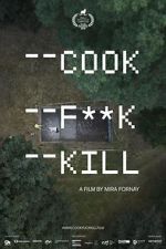 Watch Cook F**k Kill Megavideo