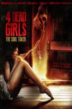 Watch 4 Dead Girls: The Soul Taker Megavideo