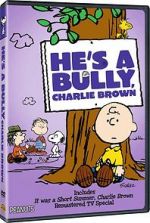 Watch He\'s a Bully, Charlie Brown (TV Short 2006) Megavideo