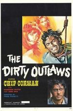Watch The Dirty Outlaws Megavideo