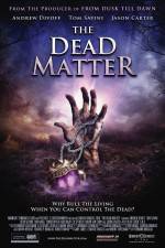 Watch The Dead Matter Megavideo