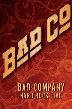 Watch Bad Company: Hard Rock Live Megavideo