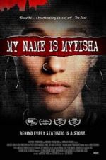 Watch My Name is Myeisha Megavideo