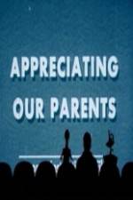 Watch Appreciating Your Parents Megavideo