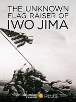 Watch The Unknown Flag Raiser of Iwo Jima Megavideo