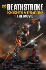 Watch Deathstroke Knights & Dragons: The Movie Megavideo
