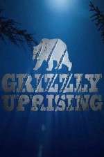 Watch Grizzly Uprising Megavideo