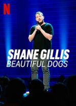 Watch Shane Gillis: Beautiful Dogs (TV Special 2023) Megavideo