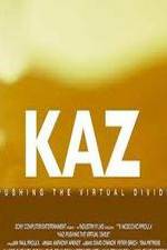 Watch Kaz: Pushing the Virtual Divide Megavideo