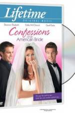 Watch Confessions of an American Bride Megavideo