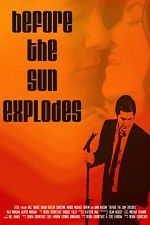 Watch Before the Sun Explodes Megavideo