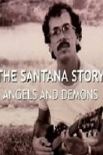 Watch The Santana Story Angels And Demons Megavideo