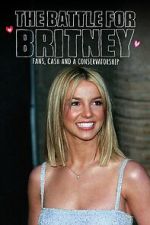 Watch The Battle for Britney: Fans, Cash and a Conservatorship Megavideo