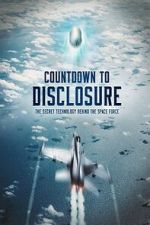 Watch Countdown to Disclosure: The Secret Technology Behind the Space Force (TV Special 2021) Megavideo