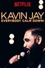 Watch Kavin Jay: Everybody Calm Down! Megavideo