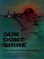 Watch Sun Don\'t Shine Megavideo