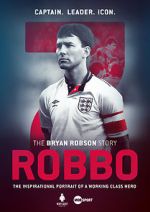 Watch Robbo: The Bryan Robson Story Megavideo