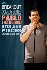 Watch Pablo Francisco: Bits and Pieces - Live from Orange County Megavideo