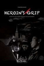 Watch Heroin\'s Grip Megavideo