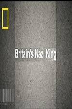 Watch National Geographic Britains Nazi King Megavideo