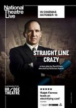 Watch National Theatre Live: Straight Line Crazy Megavideo