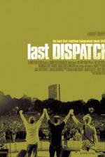 Watch The Last Dispatch Megavideo