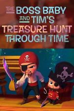 Watch The Boss Baby and Tim's Treasure Hunt Through Time Megavideo