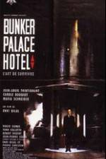 Watch Bunker Palace Htel Megavideo