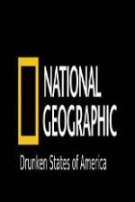 Watch National Geographic Drunken States Of America Megavideo
