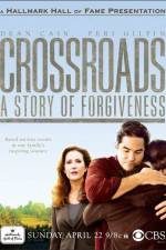 Watch Crossroads A Story of Forgiveness Megavideo